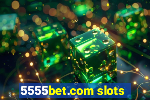 5555bet.com slots